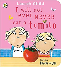 I Will Not Ever Never Eat a Tomato book cover