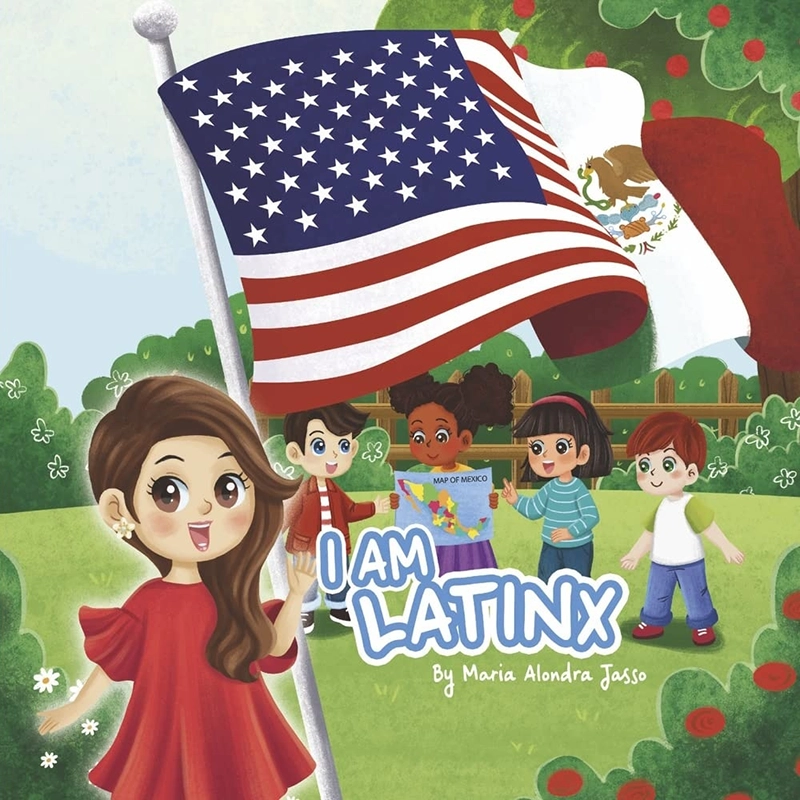 Portada del libro infantil "I Am Latinx", de la autora local del condado de Sonoma María Jasso.