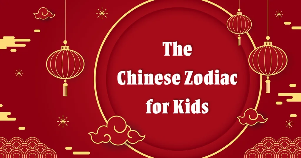 Una pancarta de color rojo intenso con ilustraciones doradas de linternas tradicionales chinas y nubes artísticas, con un texto superpuesto que dice: "El zodiaco chino para niños"."